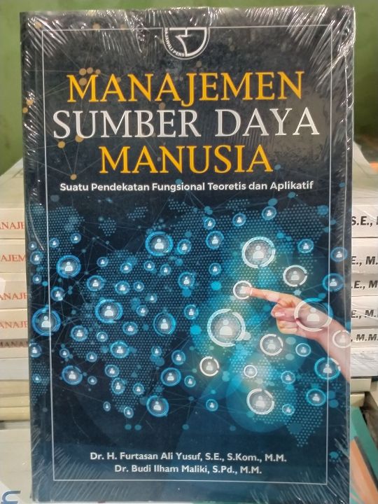 Manajemen Sumber Daya Manusia : Suatu Pendekatan Fungsional Teoretis dan Aplikatif