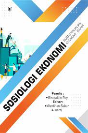 Sosiologi Ekonomi : Suatu Tinjauan Ekonomi Islam
