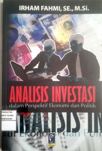 Analisis Investasi: dalam Perspektif Ekonomi dan Politik