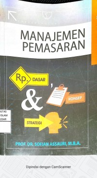 Manajemen Pemasaran: Dasar, Konsep dan Strategi