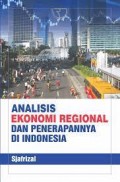 Analisis Ekonomi Regional dan Penerapannya di Indonesia