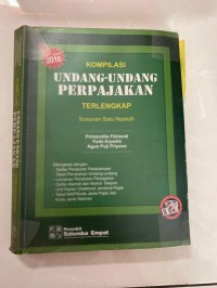 Kompilasi Undang - Undang Perpajakan Terlengkap; Susunan Satu Naskah