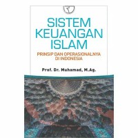 Sistem Keuangan Islam (prinsip-dan operasionalnya di Indonesia)