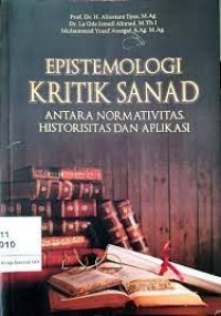 Epistemologi Kritik Sanad Antara Normativitas, Historisitas dan Aplikasi