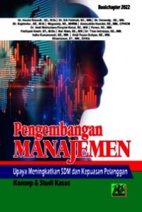 Pengembangan Manajemen Upaya Meningkatkan SDM dan Kepuasan Pelanggan Konsep & Studi Kasus