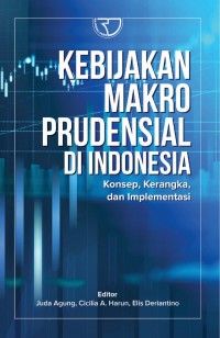 Kebijakan Makro Frudensial Di Indonesia
